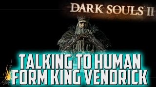 How to Speak to King Vendrick  Dark Souls 2 [upl. by Aaren]