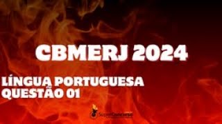 QUESTÃO 01 CFO CBMERJ 2024  LÍNGUA PORTUGUESA [upl. by Doykos]