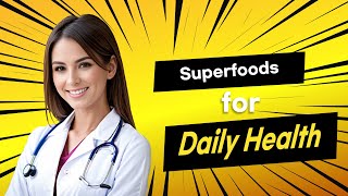 MustHave Superfoods Nutritionists Daily Essentials [upl. by Perzan358]