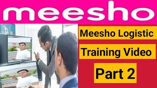 Meesho Logistic Training Video Tutorial Part 2  Logistics and Supply Chain Management  video [upl. by Kwarteng]