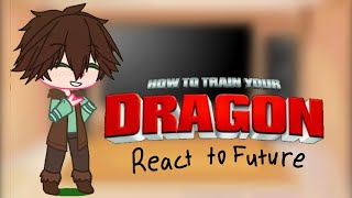 HTTYD react to futureFirst video✨°HTTYDMonaS° [upl. by Noitna]