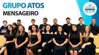 Mensageiro  Grupo Atos [upl. by Ugo]