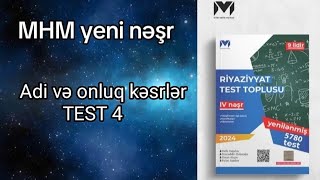 MHM riyaziyyat test toplusu yeni nÉ™ÅŸr Adi vÉ™ onluq kÉ™srlÉ™r Test 4 [upl. by Eittah]