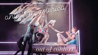 Out of Context Angels in America [upl. by Gianina]