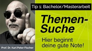 Tip 1 Bachelorarbeit Masterarbeit Themensuche und Themenfindung [upl. by Aieki231]