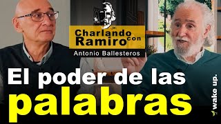 El poder de las Palabras Charlas con Ramiro Calle y Antonio Ballesteros [upl. by Airdnaz799]