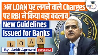 RBI New Guidelines on Loan Charges for Banks  StudyIQ IAS [upl. by Neyugn]