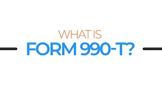 What Is Form 990T [upl. by Garry]