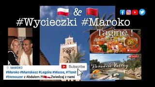 Maroko Marrakesz Legzira Massa Tiznit Immouzer z Abdulem🇲🇦🇵🇱Zwiedzaj z nami Maroko [upl. by Zosema972]