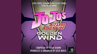 Lotta Feroce Giorno vs Buccellati Theme From quotJoJos Bizarre Adventure Golden Windquot [upl. by Delsman877]