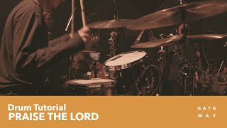 Praise The Lord  PlayThrough Video Drum  Gateway Worship [upl. by Costanzia973]