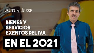 Listado de bienes y servicios exentos del IVA para el 2021 [upl. by Schofield]