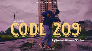 Mr SK  CODE 209  PROD BY  XiSTENCE  OFFICIAL MUSIC VIDEO [upl. by Aianat234]