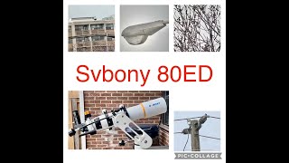 Testing the svbony 80mm ED telescope astronomy refractor svbony skywatcher meade orion [upl. by Nojram887]