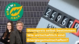 Strompreis selbst bestimmen wie wirtschaftlich sind Photovoltaik und Energiegemeinschaften [upl. by Uthrop827]