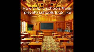 How public schools think private schools are vs reality viralshort [upl. by Bonaparte]