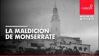 La maldición de Monserrate [upl. by Wrench]