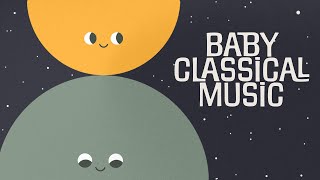 Baby Classical Music 🌜 Songs for Babies 🌛 Schubert Chopin Verdi Satie [upl. by Ermin537]