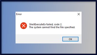 ShellExecuteEx Failed Error Code 2  The System Cannot Find The File Specified [upl. by Shriner946]