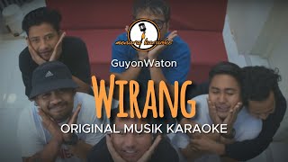 Wirang  GuyonWaton  KARAOKE ORIGINAL [upl. by Aala]