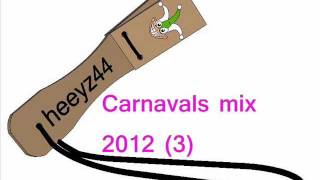 Carnavals Mix 2012 van Heeyz44 3 [upl. by Raines]