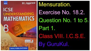 Mensuration  Ex 182  P1  Class8  ML Aggarwal  ICSE  GuruKul2208 [upl. by Kone]