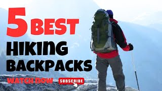 The 5 Best Hiking Backpacks For 2023  Hiking Backpack  Buying Guide [upl. by Cline]