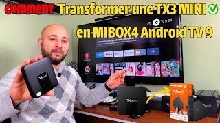 Transformer une TX3 MINI en MIBOX4 Android TV 9 [upl. by Francyne482]