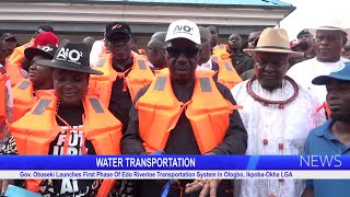 Gov Obaseki Launches First Phase Of Edo Riverine Transportation System In Ologbo IkpobaOkha LGA [upl. by Natelson132]