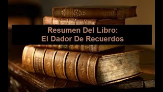 Resumen Del Libro El Dador De Recuerdos [upl. by Llehsor241]