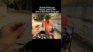 Scooty Police par Sourav Joshi ki 90 lakh ki Ball deke Bhag Gya shorts trending shortvideo [upl. by Roee414]