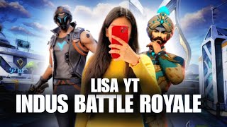 INDUS BATTLE ROYALE 🇮🇳  INDUS GAME LIVE  LISA YT😍indus indusgame induslive indusbattleroyale [upl. by Emera]