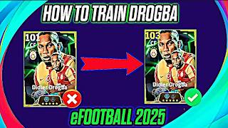 How To Upgrade 102 Rated DDrogba In Efootball 2025  DDrogba Max Level Pes 2025 [upl. by Cami]