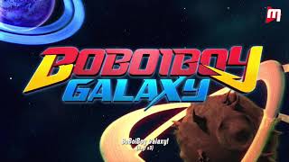 Boboiboy Galaxy Opening Song Season 1 [upl. by Sinegra]