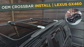 Lexus GX460 Cross Bar Install  OEM Replica Cross Bars  DIY [upl. by Elia]