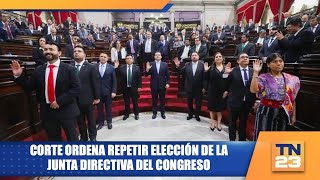 Corte ordena repetir elección de la Junta Directiva del Congreso [upl. by Omrelliug]