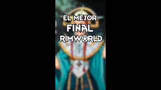 el FINAL más difícil de Rimworld [upl. by Nowahs102]