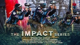 The Impact Series  Episode 2  Dallas PSP Paintball [upl. by Ffoeg]