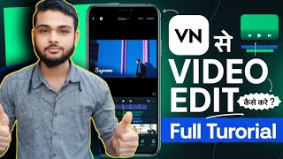 VN Video Editor Full Tutorial in Hindi  VN Se Video Edit Kaise Kare [upl. by Spillihp]