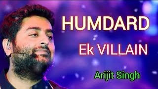 Humdard Jo Tu Mera Humdard Hai LYRICSArijit Singh  Ek Villain  Mithun Sidharth Shradha Ritesh [upl. by Atinrahs700]