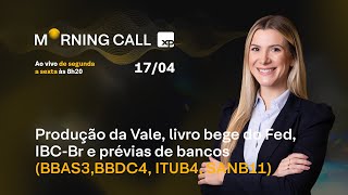 Produção da VALE Livro Bege nos EUA IBCBr e prévia de resultados BBAS3 BBDC4 ITUB4 SANB11 [upl. by Radie]