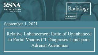 Relative Enhancement Ratio of Unenhanced to Portal Venous CT Diagnoses Lipidpoor Adrenal Adenomas [upl. by Eugnimod]