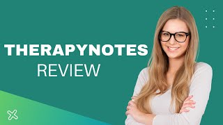 TherapyNotes Review The Ultimate Solution for Your Practice Management Needs [upl. by Carmen]