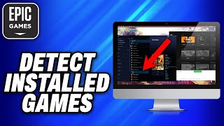 How To detect Installed Games Epic Games 2024  Easy Fix [upl. by Ahsimek]