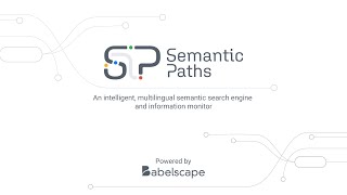 Semantic Paths • An intelligent multilingual semantic search engine and information monitor [upl. by Ellekcir778]