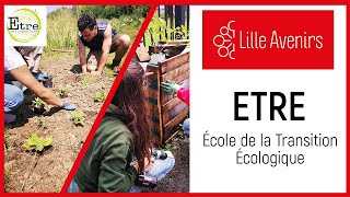 ETRE  Ecole de la Transition Ecologique de Lille [upl. by Oalsecnew]