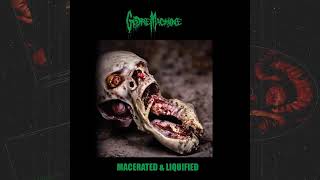 Gore Machine  Macerated amp Liquified full album on Horror Pain Gore Death Productions [upl. by Aidnahs570]