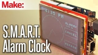 Weekend Projects  SMART Alarm Clock [upl. by Orji]