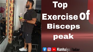 Top Exercises for Bisceps peak Muscles Building Kanhaiya Yadav [upl. by Odrareve]