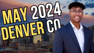 Denver Real Estate Market Update  MAY 2024 [upl. by Armbruster]